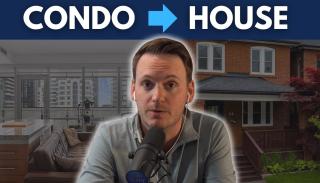 Toronto Real Estate: Upsizing From Condo To House (9 Essential Steps)